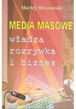 Media masowe władza rozrywkowa i biznes
