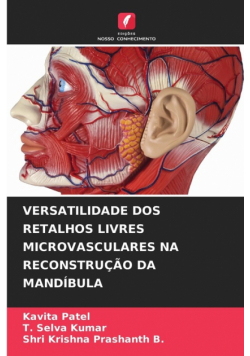 Versatilidade Dos Retalhos Livres Microvasculares Na Reconstrução Da Mandíbula