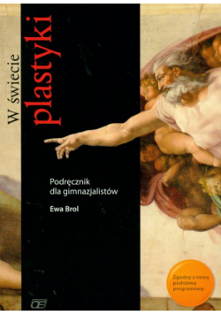 W świecie plastyki Podręcznik: Gimnazjum