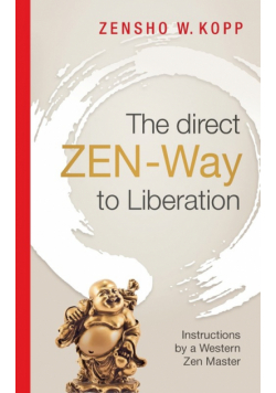 The direct ZEN-Way to Liberation