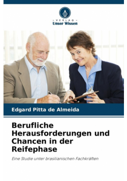 Berufliche Herausforderungen und Chancen in der Reifephase