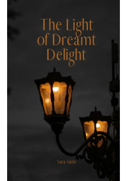 The Light of Dreamt Delight