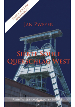 Siebte Sohle, Querschlag West