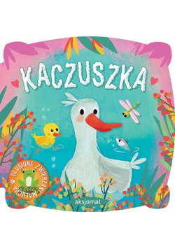 Ulubione zwierzaki malucha Kaczuszka