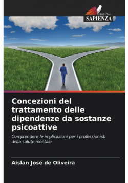 Concezioni del trattamento delle dipendenze da sostanze psicoattive