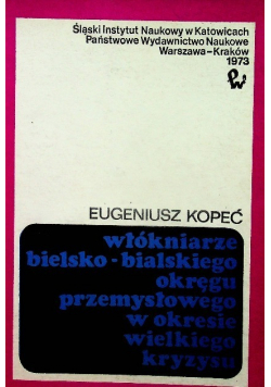 Włókniarze bielsko - bialskiego okręgu przemysłowego w okresie wielkiego kryzysu