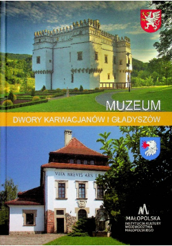 Muzeum Dwory Karwacjanów i Gładyszów