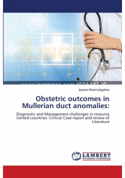 Obstetric outcomes in Mullerian duct anomalies