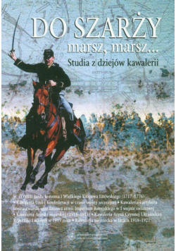 Do szarży marsz, marsz Studia z dziejów kawalerii t.1