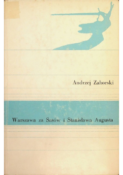 Warszawa za Sasów i Stanisława Augusta