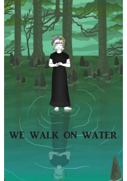 We Walk on Water
