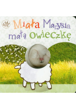 Miała Marysia małą owieczkę