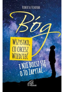 Bóg Wszystko co chcesz wiedzieć i nie boisz się zakochać