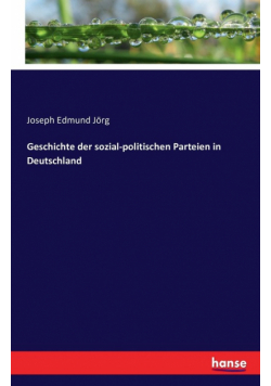 Geschichte der sozial-politischen Parteien in Deutschland