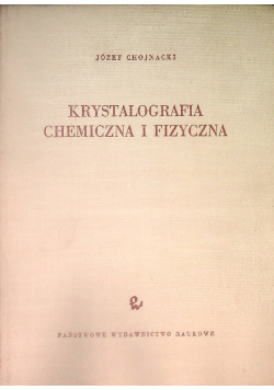 Krystalografia Chemiczna i fizyczna