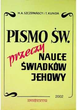 Pismo Święte przeczy nauce Świadków Jehowy plus autograf Kundy