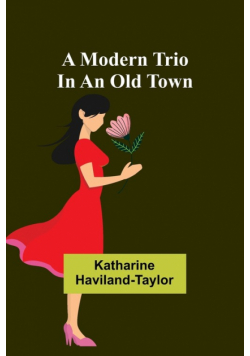 A modern trio in an old town
