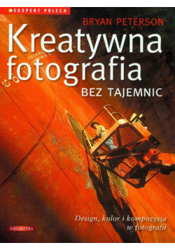 Kreatywna fotografia bez tajemnic