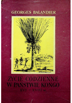 Życie codzienne w państwie Kongo XVI-XVIII w.