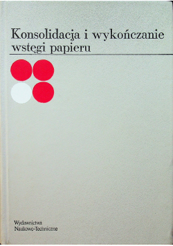 Konsolidacja i wykończanie wstęgi papieru