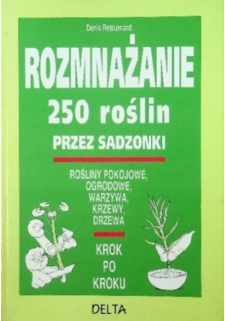 Rozmnażanie 250 roślin przez sadzonki