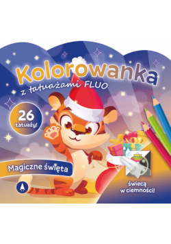 Magiczne święta. Kolorowanka z tatuażami FLUO
