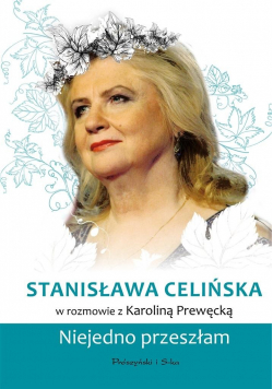 Niejedno przeszłam