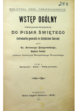 Wstęp ogólny historyczno krytyczny do Pisma Świętego tom I 1907r
