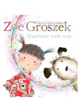 Zoe i Groszek Magiczne hula hop