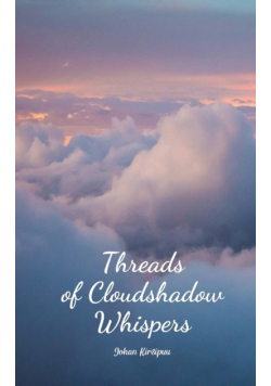 Threads of Cloudshadow Whispers