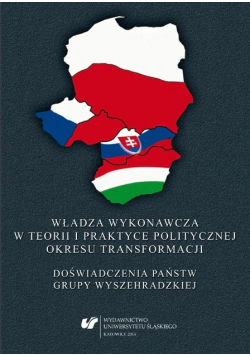 Władza wykonawcza w teorii i praktyce politycznej okresu transformacji