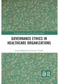 Governance Ethics in Healthcare Organizations