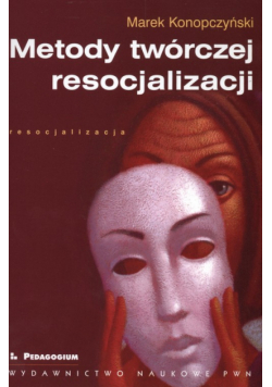 Metody twórczej resocjalizacji
