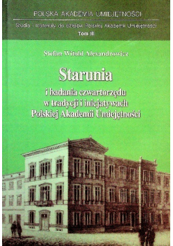 Starunia i badania czwartorzędu w tradycji i inicjatywach Polskiej Akademii Umiejętności
