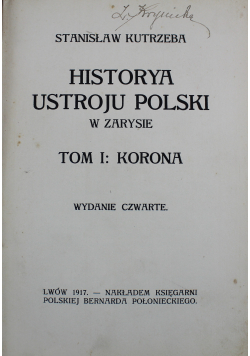 Historya ustroju Polski Tom 1 1917 r.