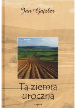 Ta ziemia uroczna