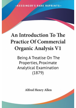 An Introduction To The Practice Of Commercial Organic Analysis V1