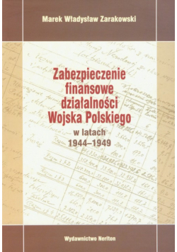 Zabezpieczenie finansowe działalności Wojska Polskiego w latach 1944-1949