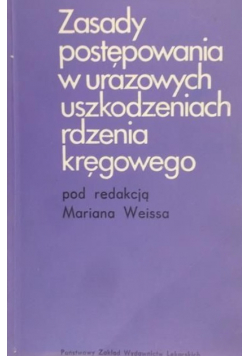 Zasady postępowania w urazowych uszkodzeniach rdzenia kręgowego
