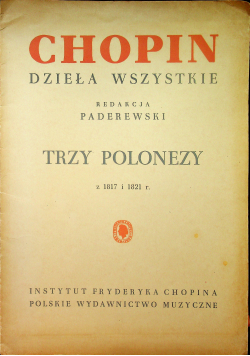 Chopin dzieła wszystkie. Trzy polonezy