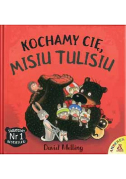 Kochamy cię, Misiu Tulisiu