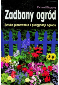 Zadbany ogród Sztuka planowania i pielęgnacji ogrodu