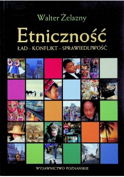 Etniczność.  Ład - Konflikt - Sprawiedliwość