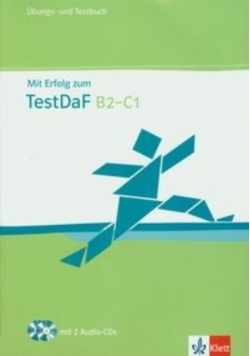 Mit Erfolg zum TestDaf B2 - C1