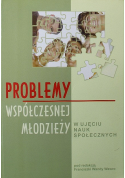 Problemy współczesnej młodzieży w ujęciu nauk społecznych