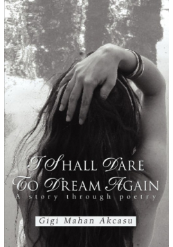 I Shall Dare to Dream Again