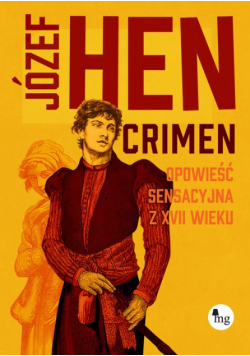 Crimen Opowieść sensacyjna z XVII wieku