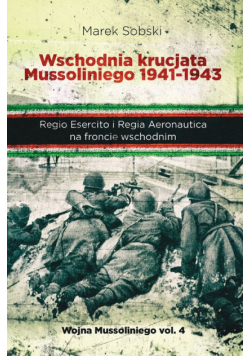Wschodnia krucjata Mussoliniego 1941-1943