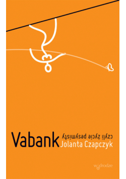 Vabank czyli życie pesymisty