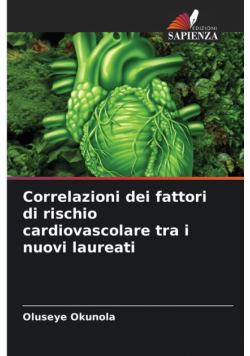 Correlazioni dei fattori di rischio cardiovascolare tra i nuovi laureati